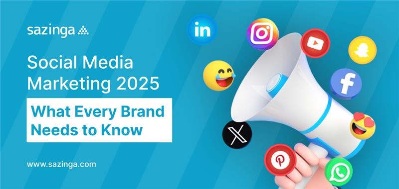 Social Media Marketing 2025: What Every Brand Needs to Know